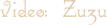 Video Zuzu
